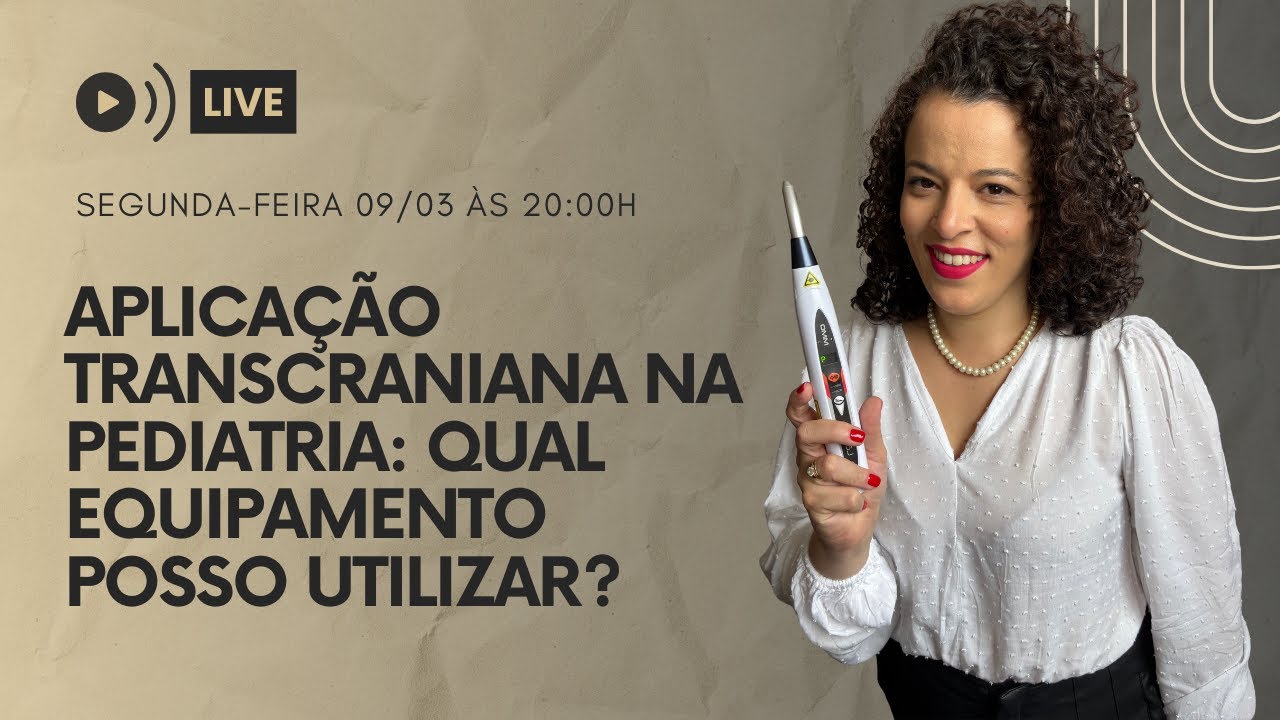 Aplicação transcraniana na pediatria: qual equipamento posso utilizar?