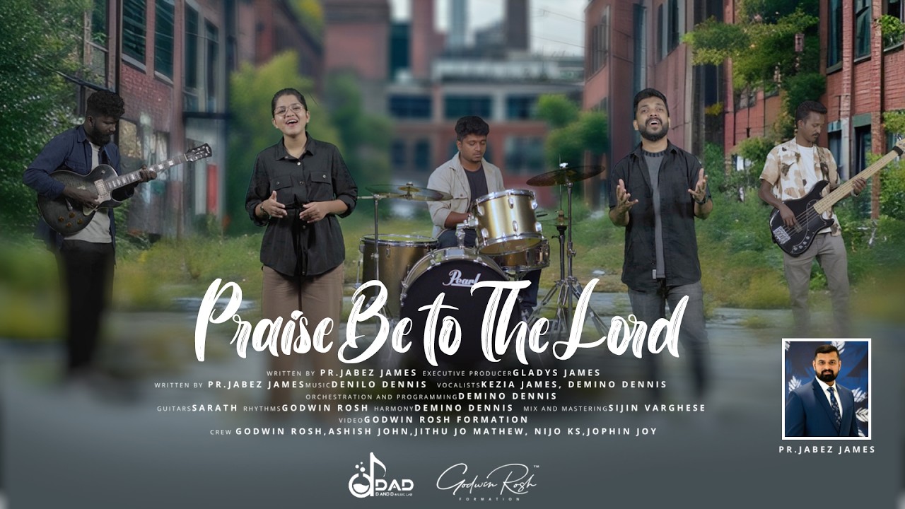 Praise Be to The Lord ♪ Official Video | Jabez James | Kezia | Demino | New English Worship Song ℗ ©