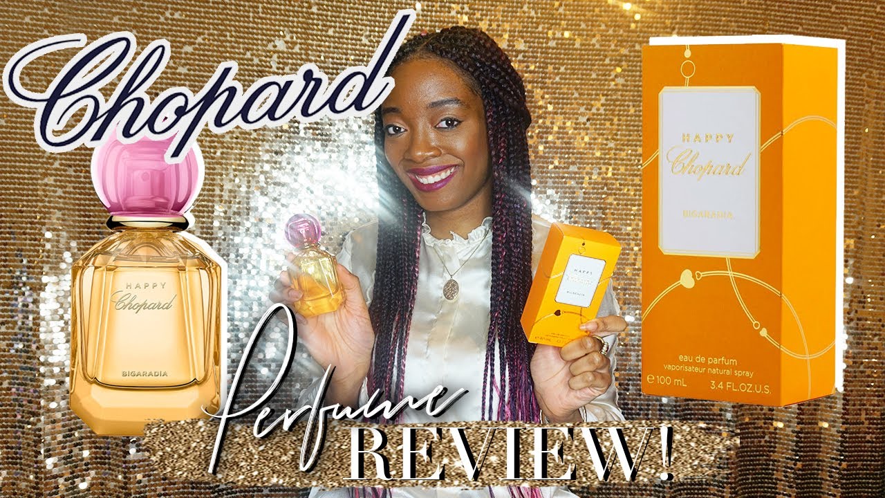 Happy Chopard Bigaradia Perfume Review