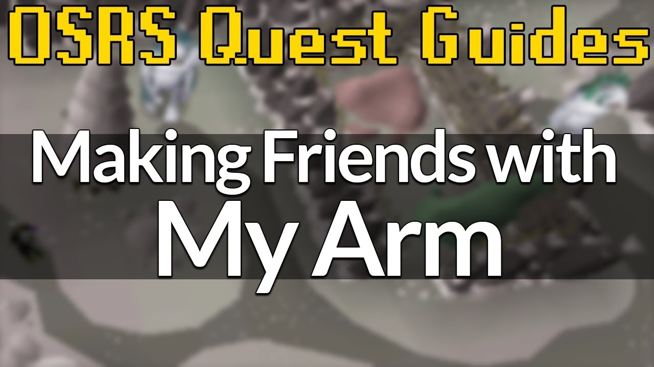 Making Friends with My Arm Quest Guide (OSRS)