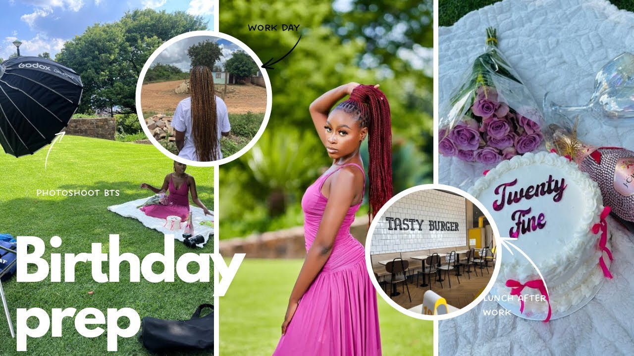 BIRTHDAY PREP | CAKE| PHOTOSHOOT BTS | WORK|NEW HAIRSTYLE AND MORE |#grateful 💕