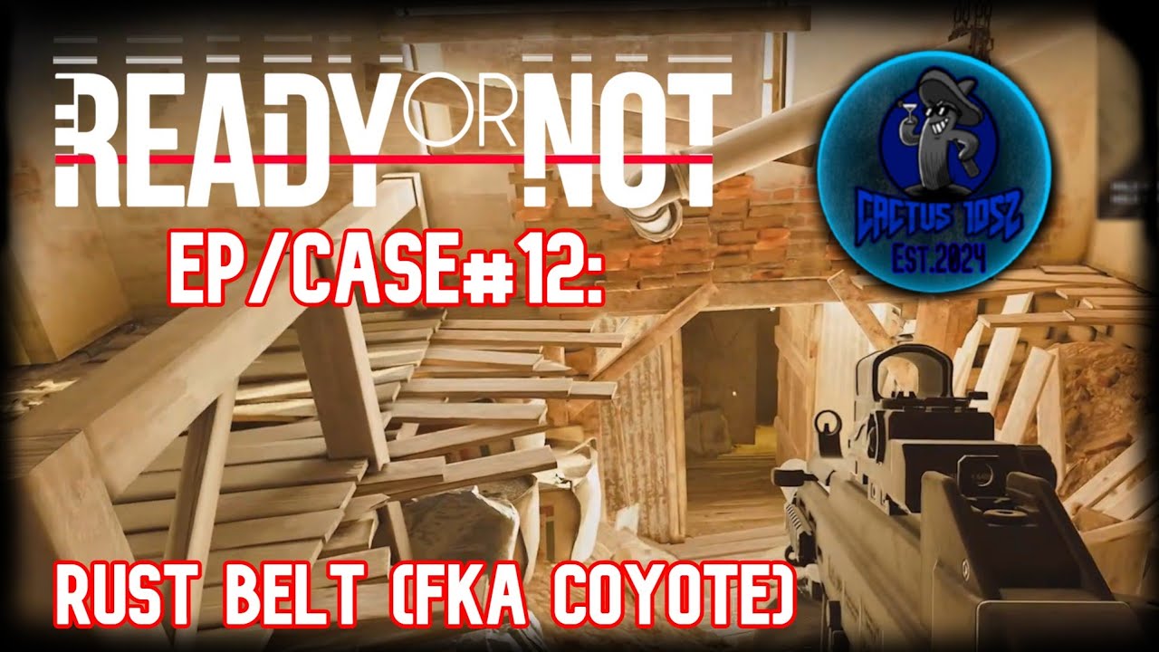 Ready or Not Solo Ep#12: Rust Belt (FKA Coyote)