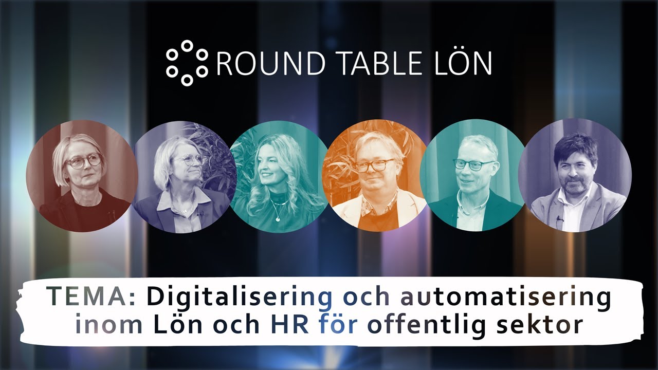 Round Table L&ouml;n - TEMA: Digitalisering och automatisering inom L&ouml;n och HR f&ouml;r offentlig sektor