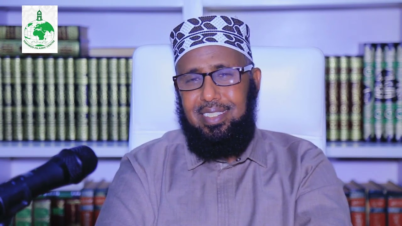 XANUUNADA BUURNIDA KEENTO IYO CAAFIMAADKA ( QUR'AANKA IYO SAYNISKA ) || Sh Ibraahim Xirsi Gallow