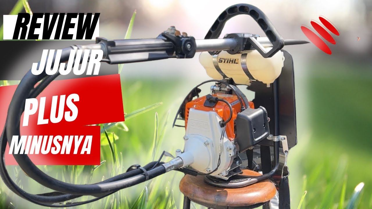 Review Jujur Mesin Rumput Stihl FR3001 kelebihan dan kekurangannya