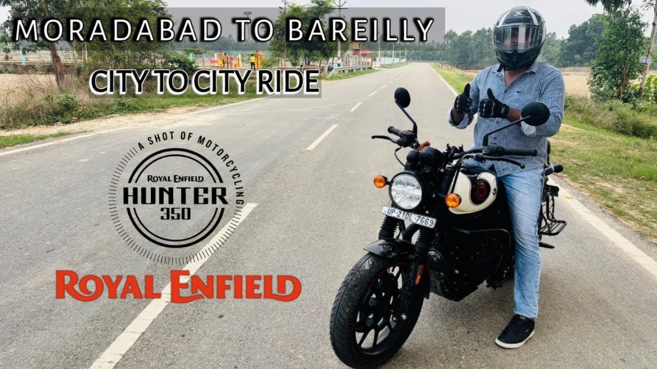 Moradabad to Bareilly City To City Ride with Royal Enfield Hunter 350 | Uttar Pradesh |