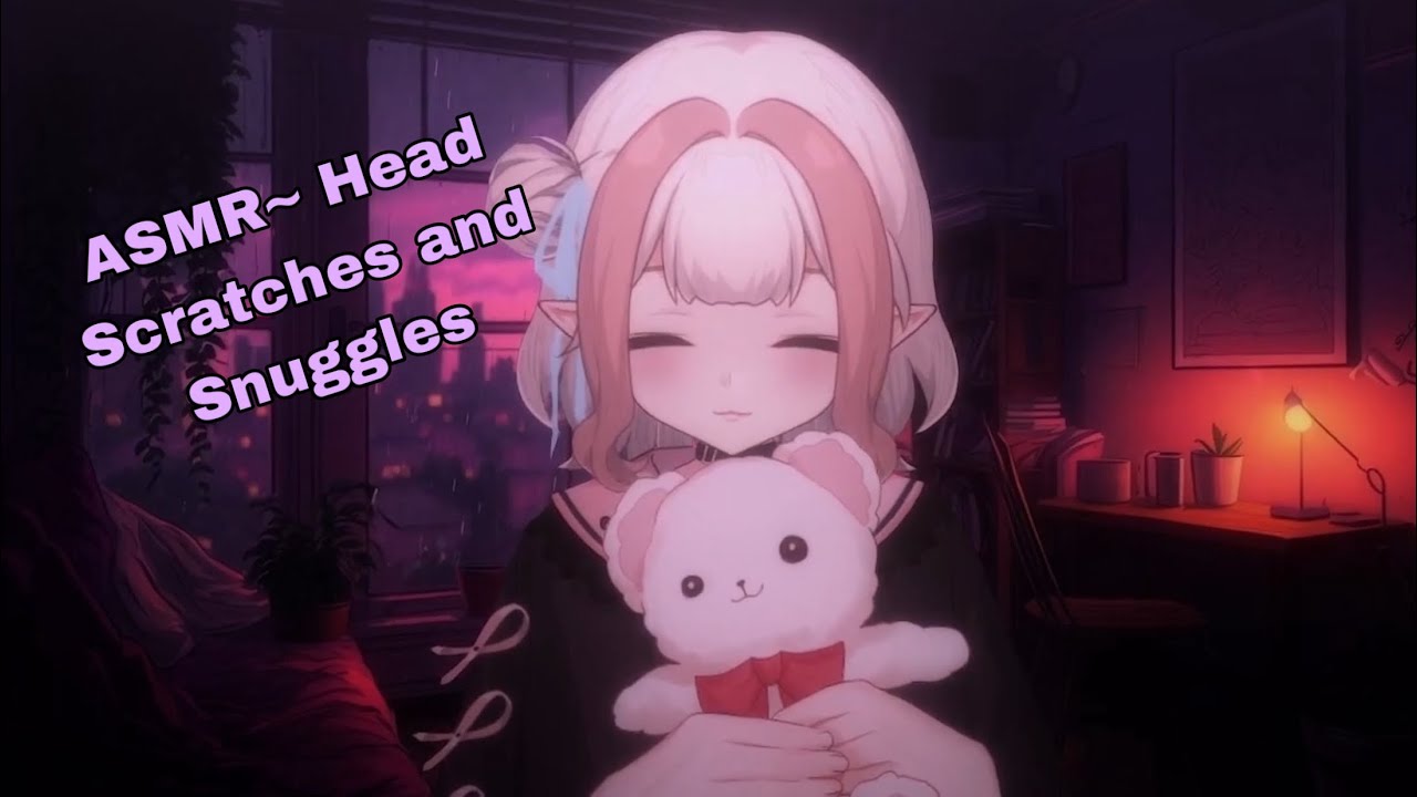 ASMR~ Head Scratches and Snuggles| Head Rubs | Whispers | Counting