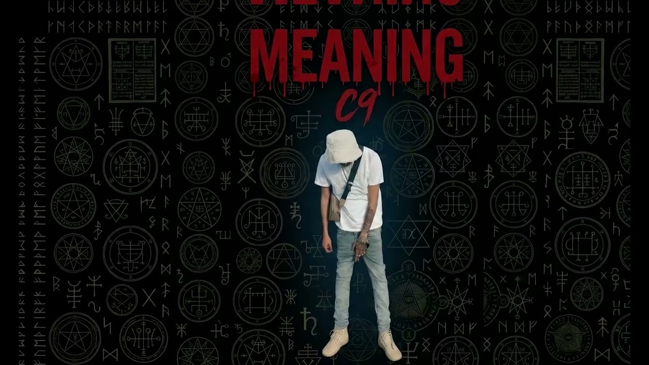 C9 - MEANING (PROD:VILLIN)