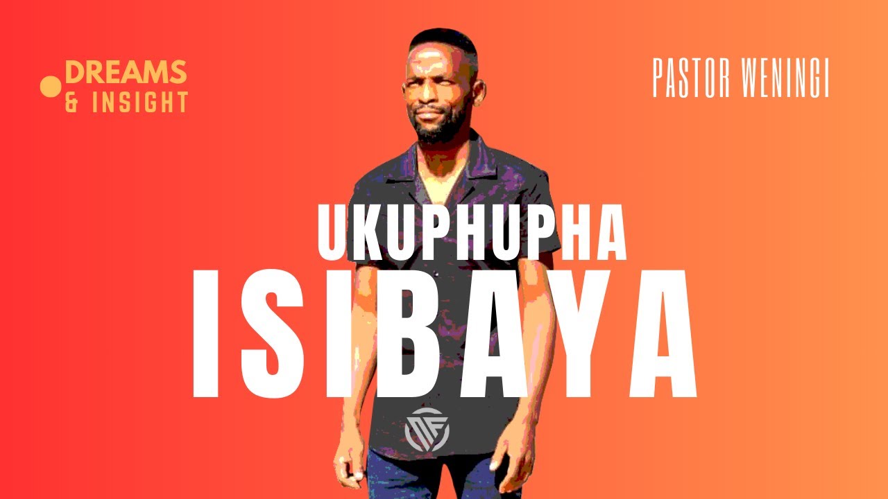 Ukuphupha isibaya | @pastorweningi