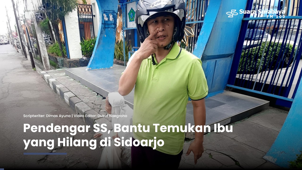 Pendengar SS, Bantu Temukan Ibu yang Hilang di Sidoarjo