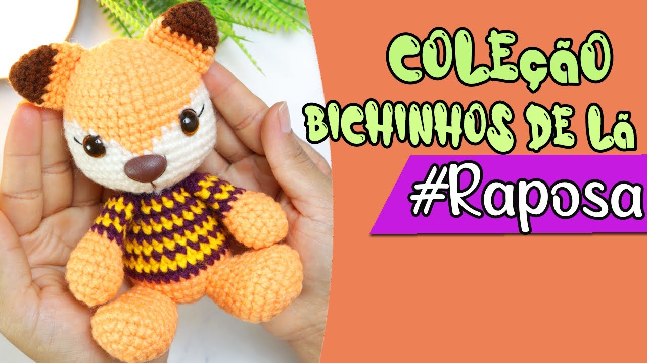 coleção bichinho de lã- raposa #amigurumi