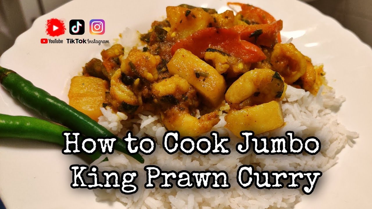 How to Cook a Hot Jumbo King Prawn Curry | Bengalistagram