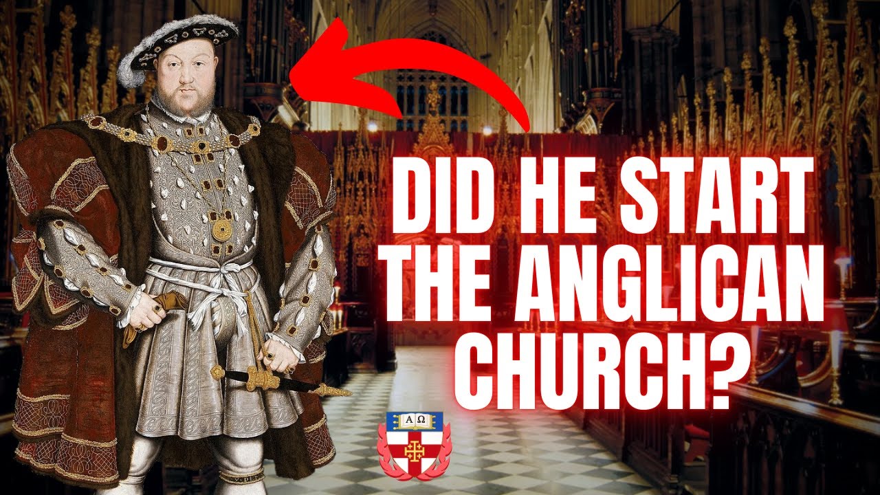 Did Henry VIII Start the Anglican Church? - The Anglican Renaissance Podcast