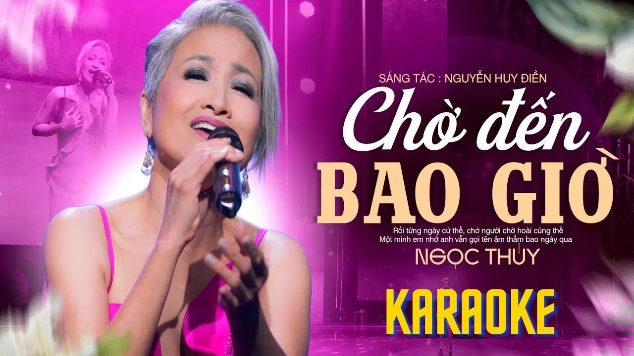KARAOKE Chờ Đến Bao Giờ | Nhạc & Lời: Nguyễn Huy Điền