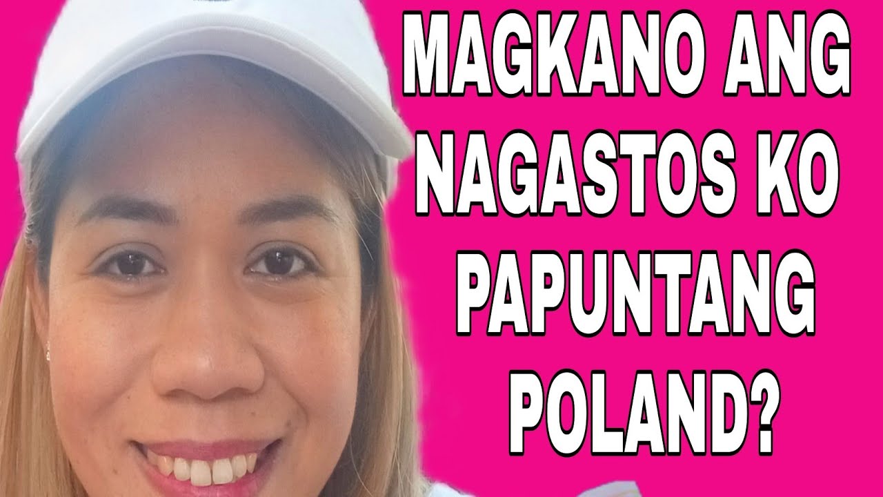 MAGKANO ANG EXPENSES PAPUNTANG POLAND| NAGASTOS KO PAPUNTANG POLAND |TOTAL EXPENSES GOING TO POLAND