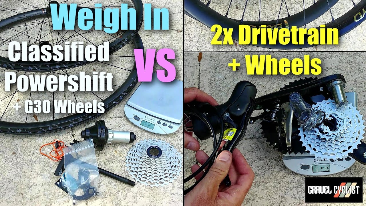 Classified Powershift VS 2x Drivetrain: Weigh In