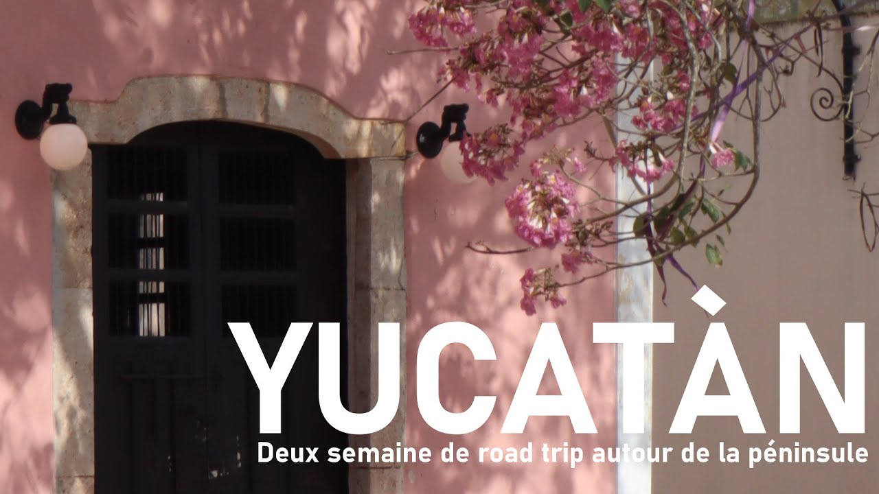 🌴 MEXIQUE : 2 semaines au YUCATAN, les INCONTOURNABLES !! Tour du monde - Ep24 🌮