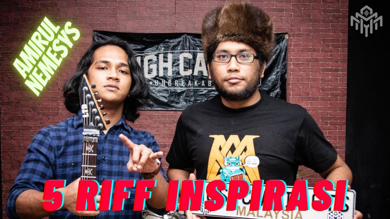 MAMY GEAR - 5 Riff Inspirasi Amirul Nemesys
