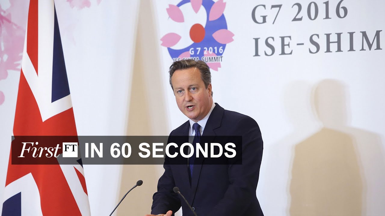 G7 leaders warn on Brexit, Apple&rsquo;s media ambitions | FirstFT