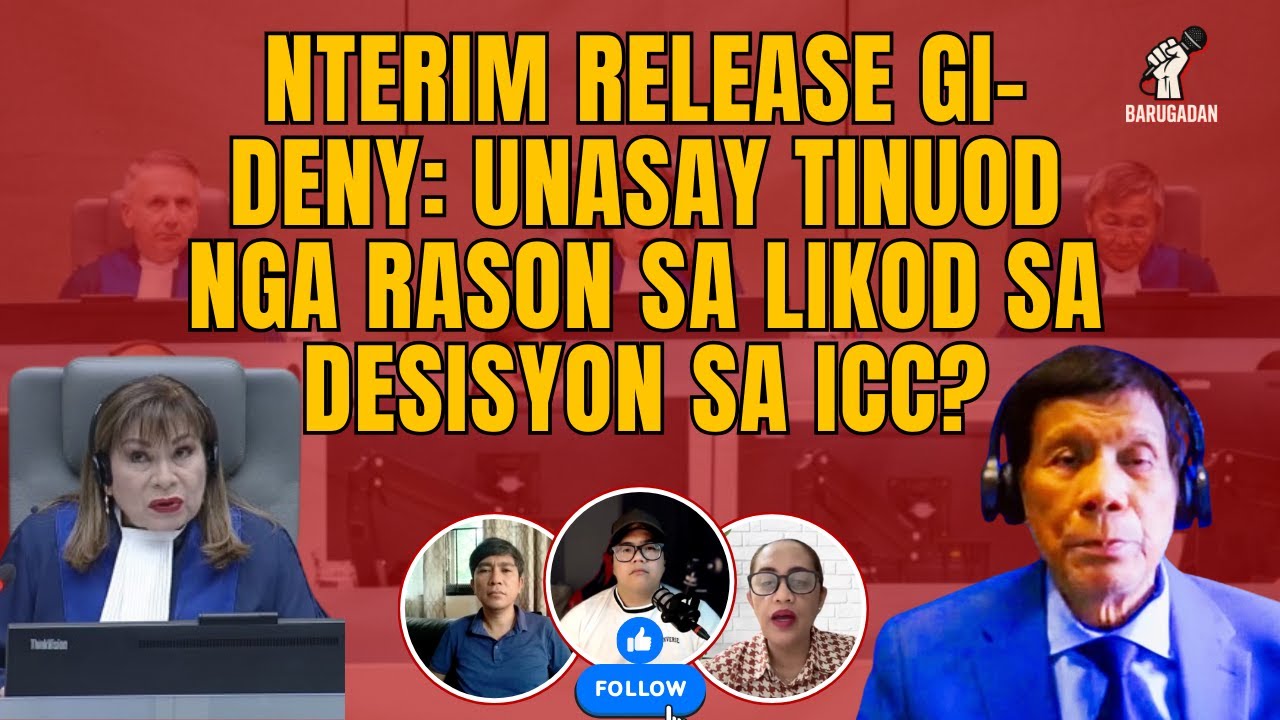 𝗕𝗔𝗥𝗨𝗚𝗔𝗡𝗔𝗡 𝗣𝗢𝗗𝗖𝗔𝗦𝗧| ICC gi-deny ang interim release ni Rodrigo Duterte nganong murag politikal na ni?