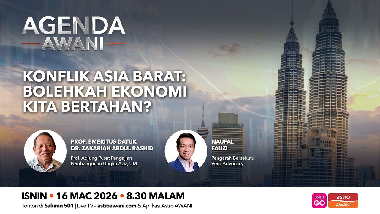 [LANGSUNG] #AgendaAWANI: Konflik Asia Barat: Bolehkah ekonomi kita bertahan? | 16 Mac 2026