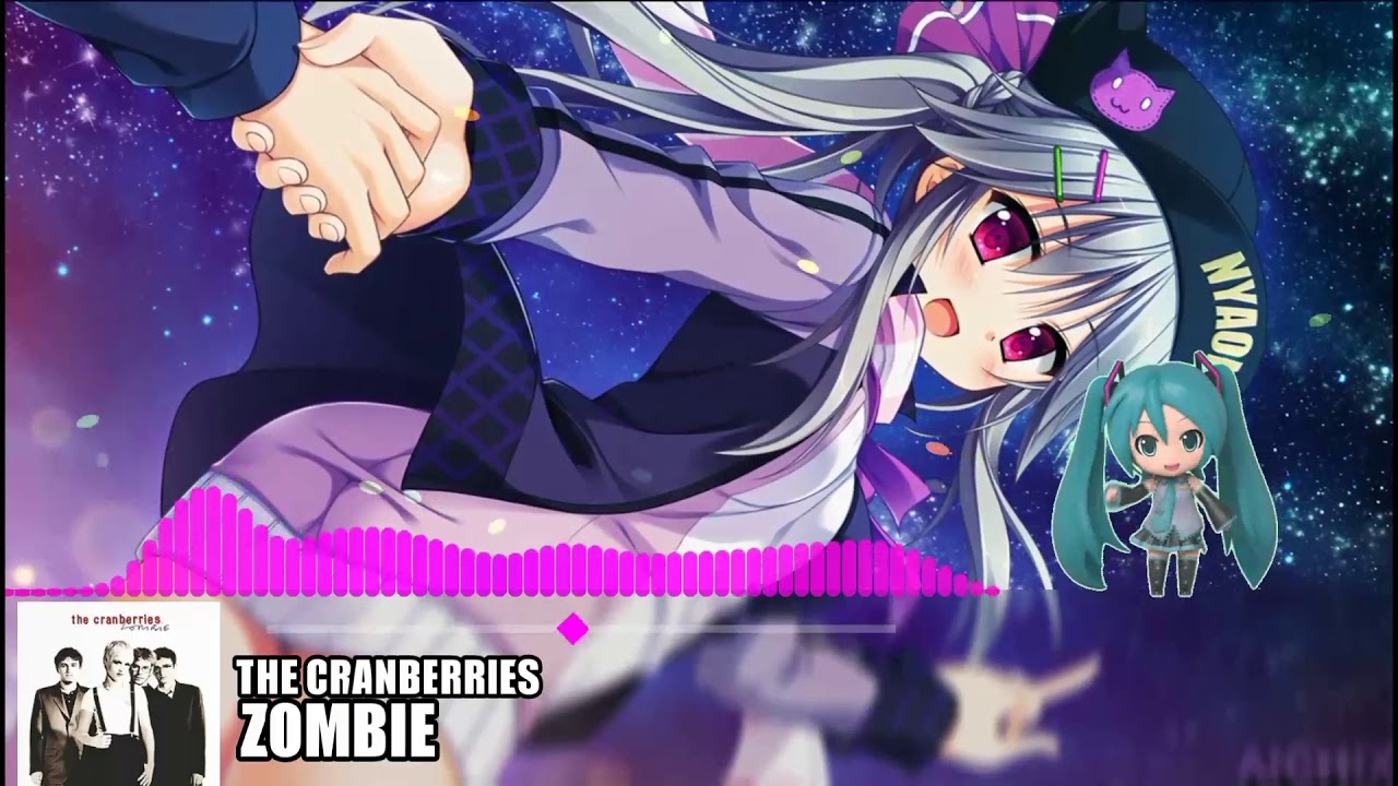 Nightcore - (The cranberries) zombie remix
