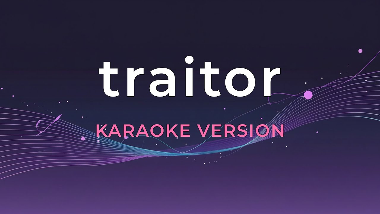 traitor – Olivia Rodrigo | Karaoke Version