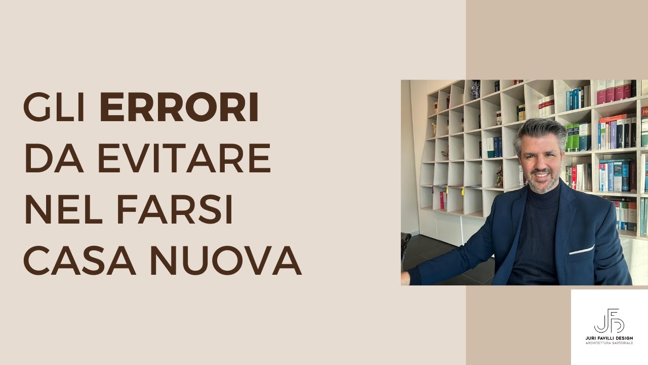 GLI ERRORI DA EVITARE QUANDO CI SI FA CASA NUOVA
