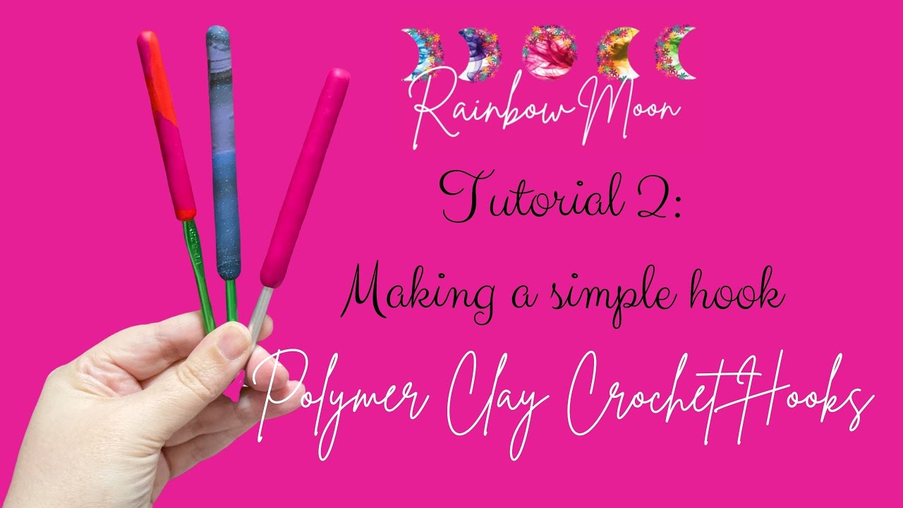 Crochet Hook Making Tutorial | Polymer Clay | Part 2 - Making a simple hook or base handle