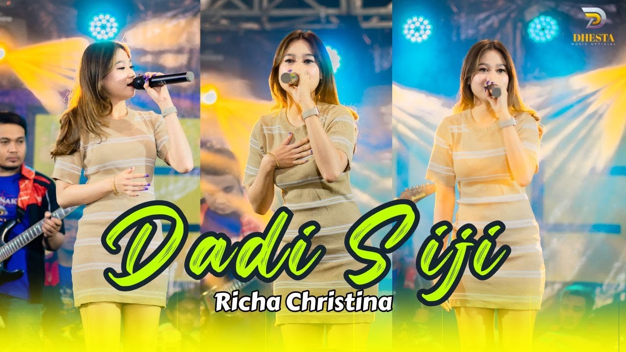 DADI SIJI - RICHA CHRISTINA - NEW DHESTA ( LIVE CURAHPACUL WINONG TAMBAKREJO )