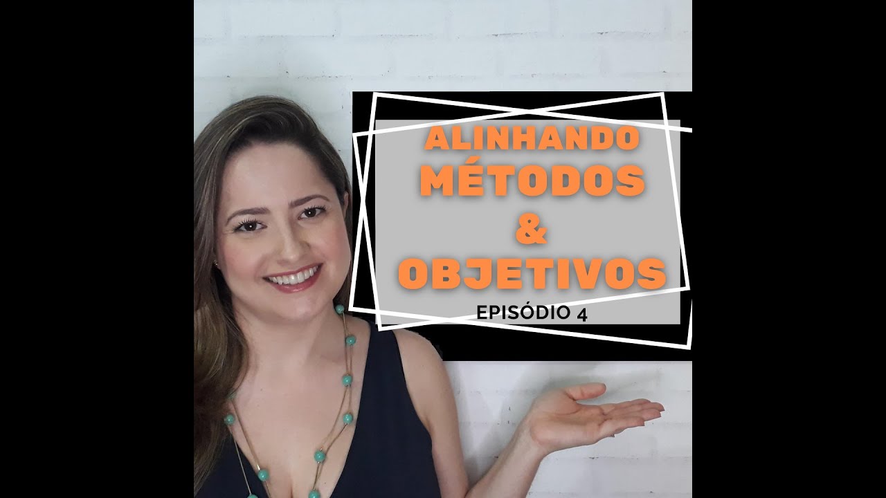 Alinhando Métodos e Objetivos 4: Métodos Descritivos