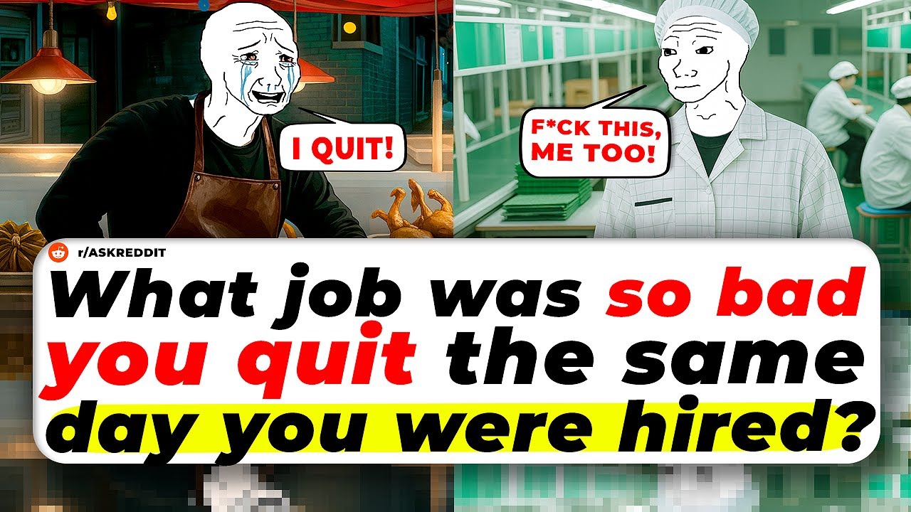 What Job Was SO BAD You Quit The Same DAY You Were HIRED?