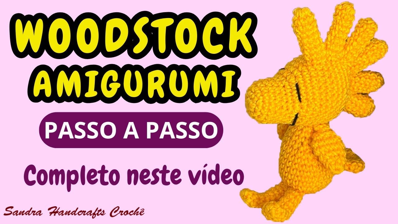 WOODSTOCK Amigurumi em Crochê passo a passo - Passarinho do Snoopy - Altura 15cm