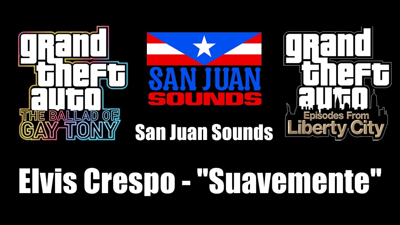 GTA: TBoGT & GTA: EFLC - San Juan Sounds | Elvis Crespo - 