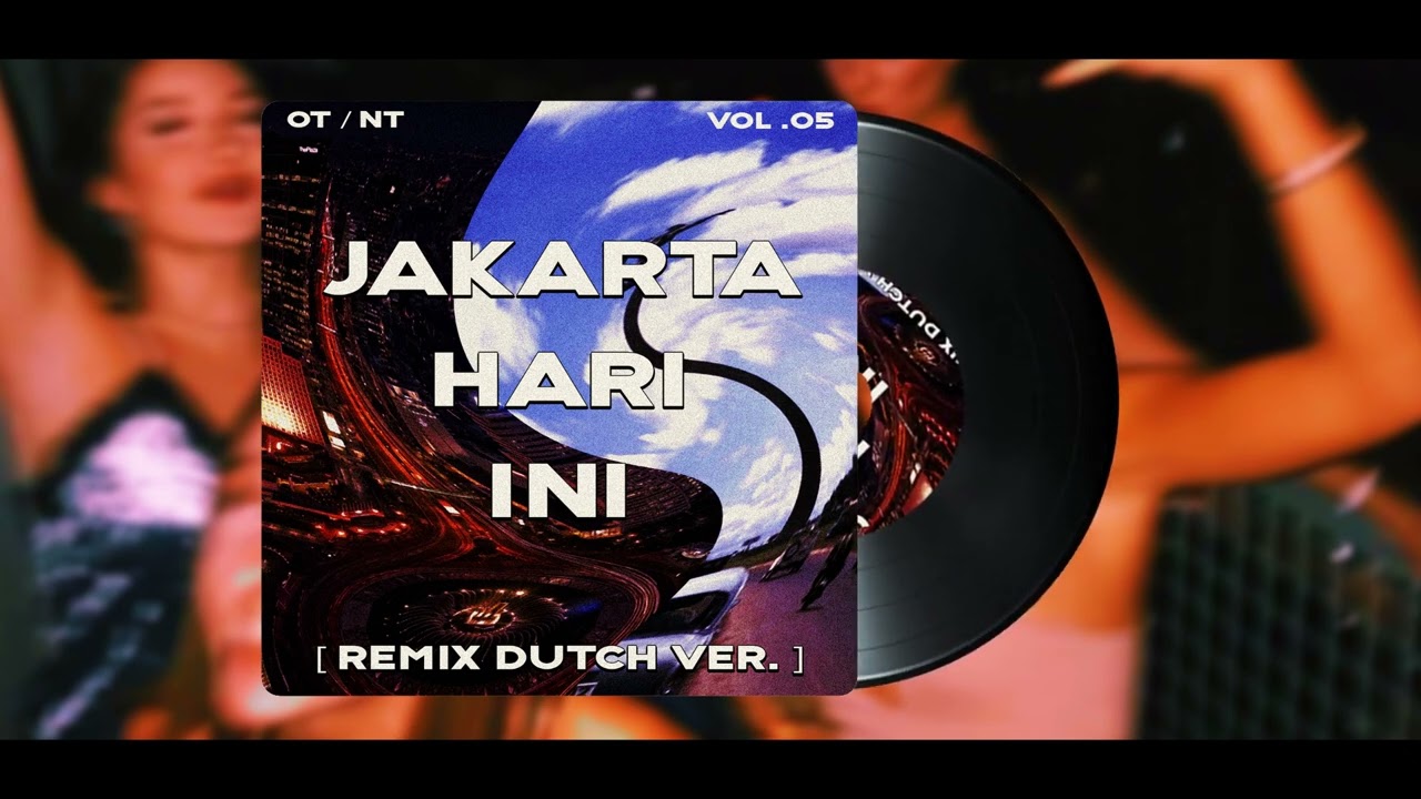 JAKARTA HARI INI ( FOR REVENGE X STREOWALL ) | ( JUNGLE DUTCH ) OT / NT EDIT Vol.5