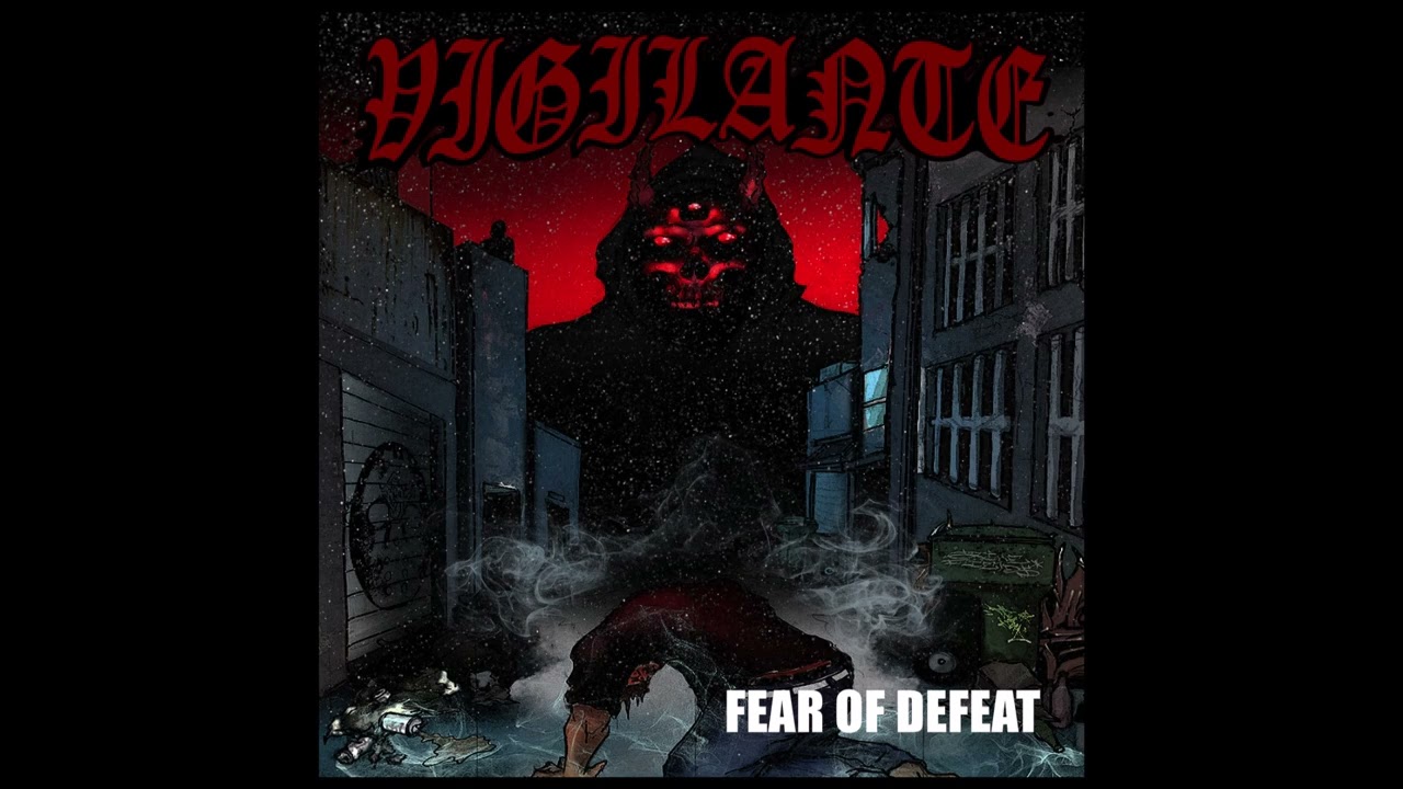 Vigilante - Fear Of Defeat 2025 (Full EP)