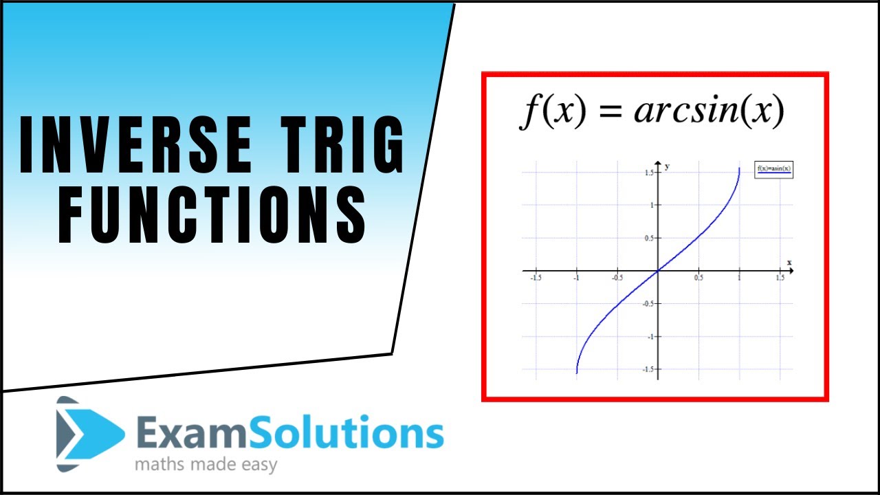 Обратные тригонометрические функции: arcsin(x) : ExamSolutions