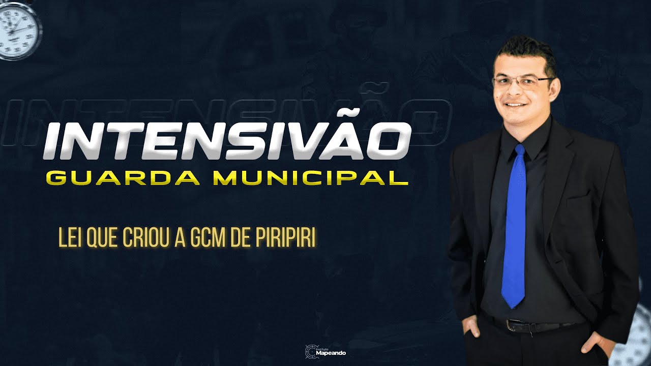 Concurso GCM PIRIPIRI - LEI QUE VOCÊ PRECISA SABER