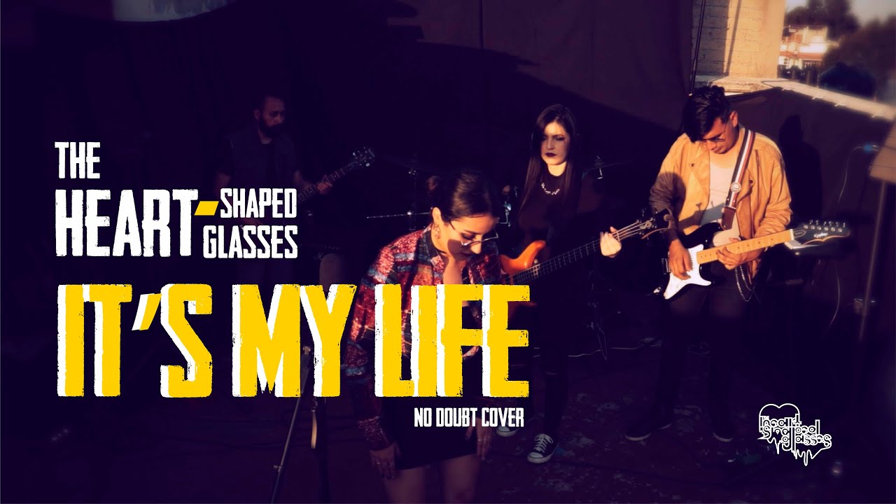 The Heart-Shaped Glasses - It's My Life (No Doubt Cover)