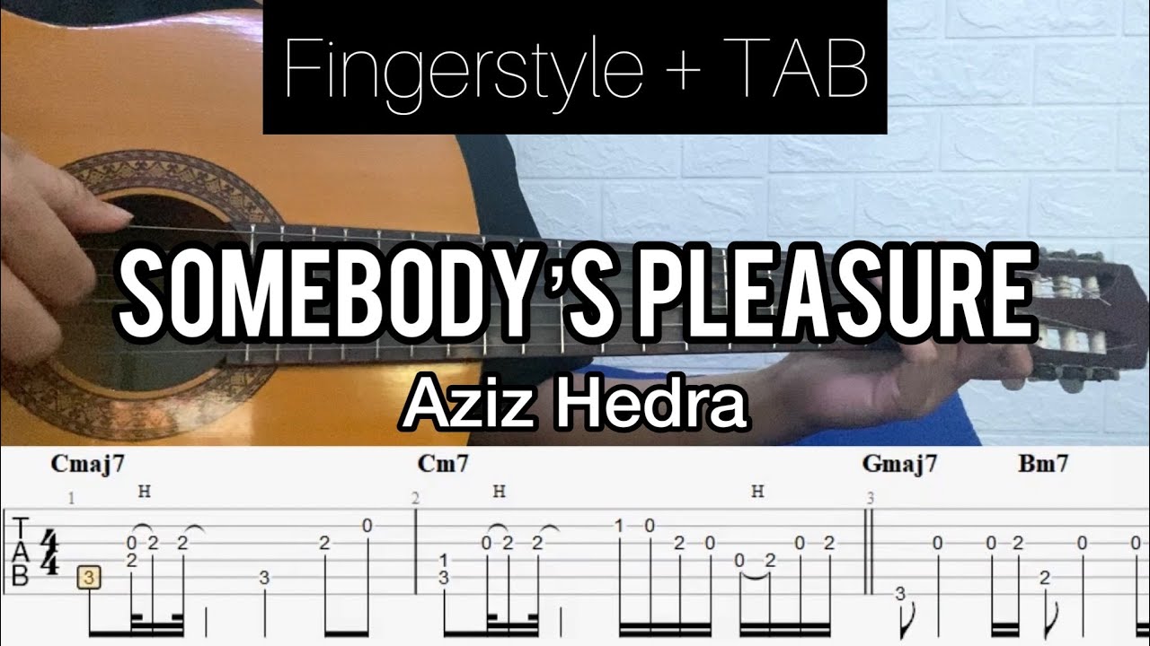Aziz Hedra - Somebody's Pleasure | Fingerstyle Guitar (TABLATURE + CHORD)