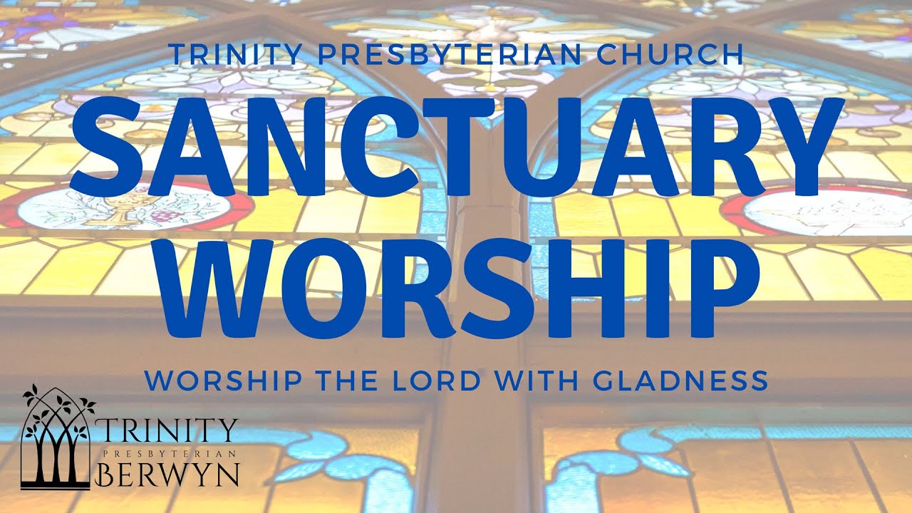 07/03/2022 Trinity Berwyn Sunday Worship Service