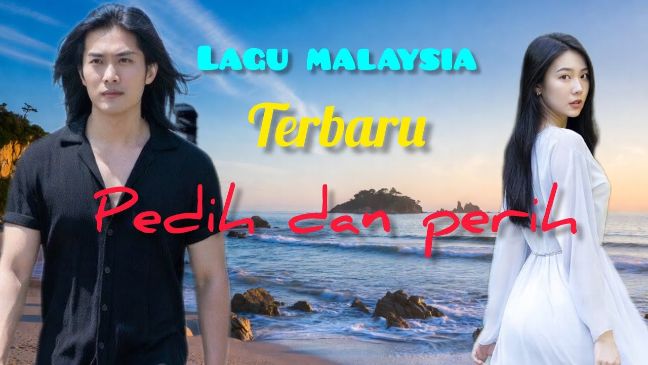Lagu Malaysia terbaru,,pedih dan perih
