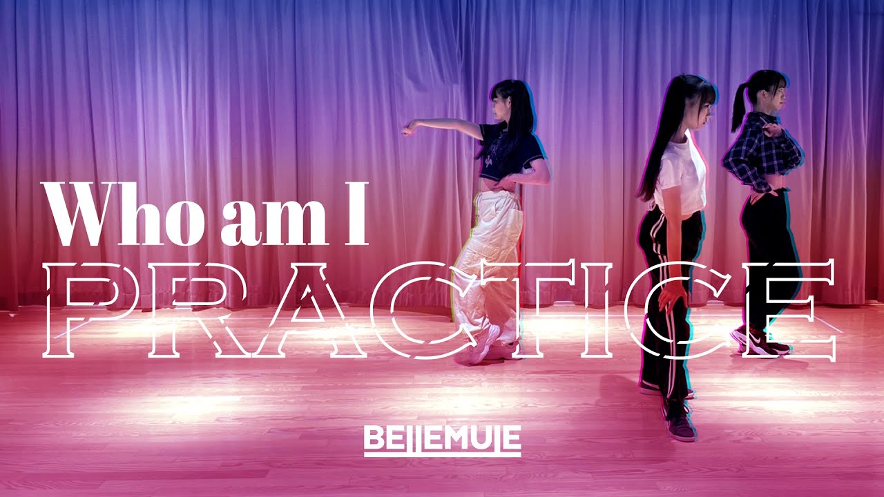 【Practice】Who am I【Bellemule｜電音部】