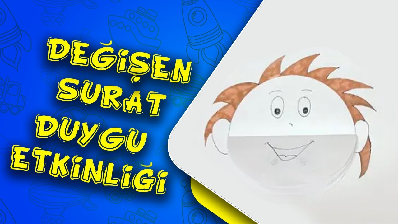 Değişen Surat Duygu Etkinliği / Okul Öncesi / Ana Okulu / İlkokul