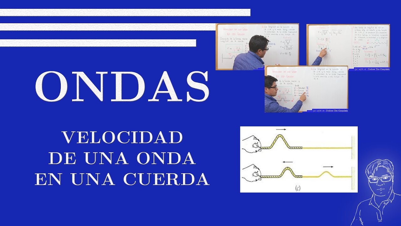 ONDAS PARTE 2: VELOCIDAD DE UNA ONDA EN UNA CUERDA 3 ejercicios