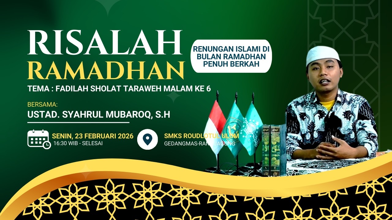 RISALAH RAMADHAN || Fadilah Taraweh Malam Ke 6 || Ustad Syahrul Mubaroq || SMKS Roudlotul Ulum