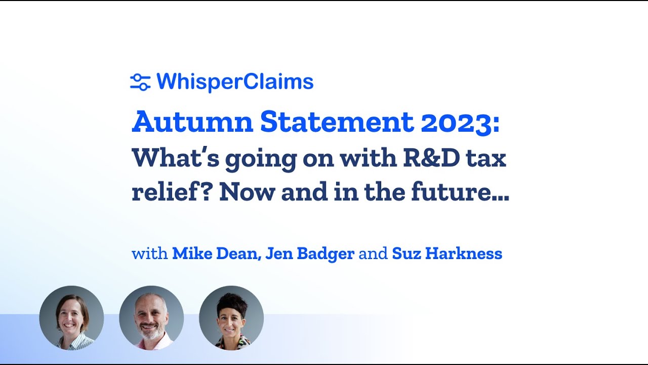 Autumn Statement 2023: What’s going on with R&D tax relief? Now and in the future…