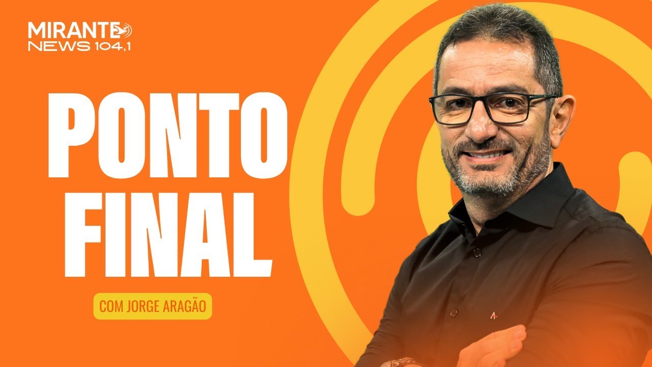 Ponto Final - 16/03/2026 | Mirante News FM
