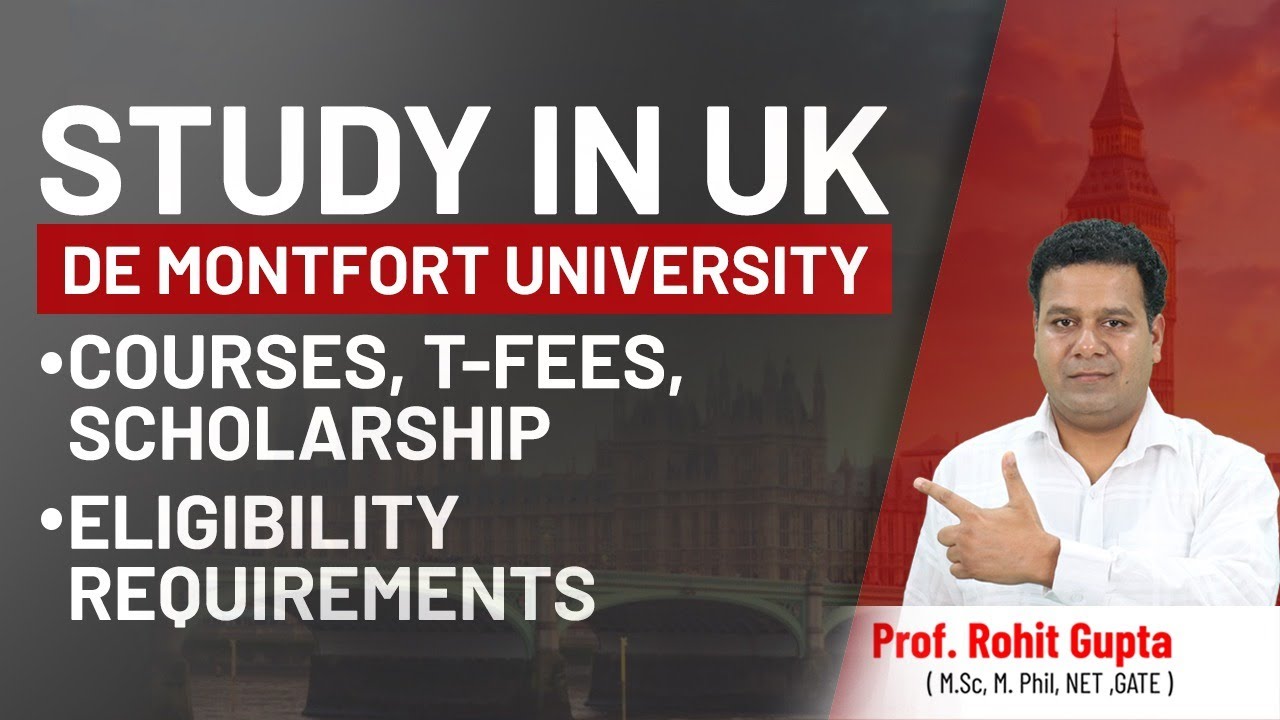 UK Update: Get Ready for De Montfort University in Leicester for 2023 Intake