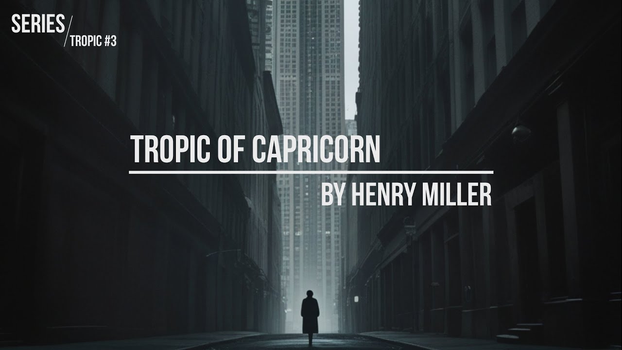 The Angriest Book in the Trilogy? Tropic of Capricorn by Henry Miller